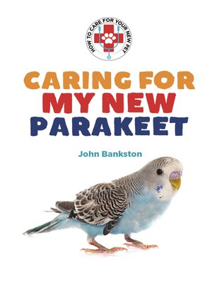 cover image of Caring for My New Parakeet